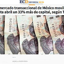 El mercado transaccional de Mxico moviliza hasta abril un 33% ms de capital, segn TTR